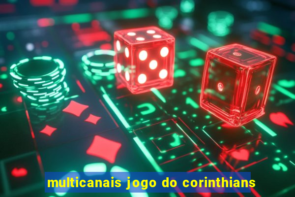 multicanais jogo do corinthians